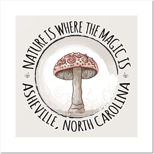 Nature Is Where The Magic Is Asheville, NC - Mushroom - Tan 18 Posters and Art